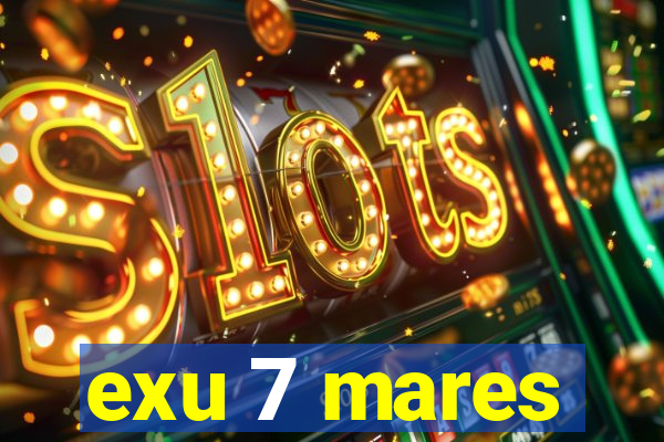 exu 7 mares